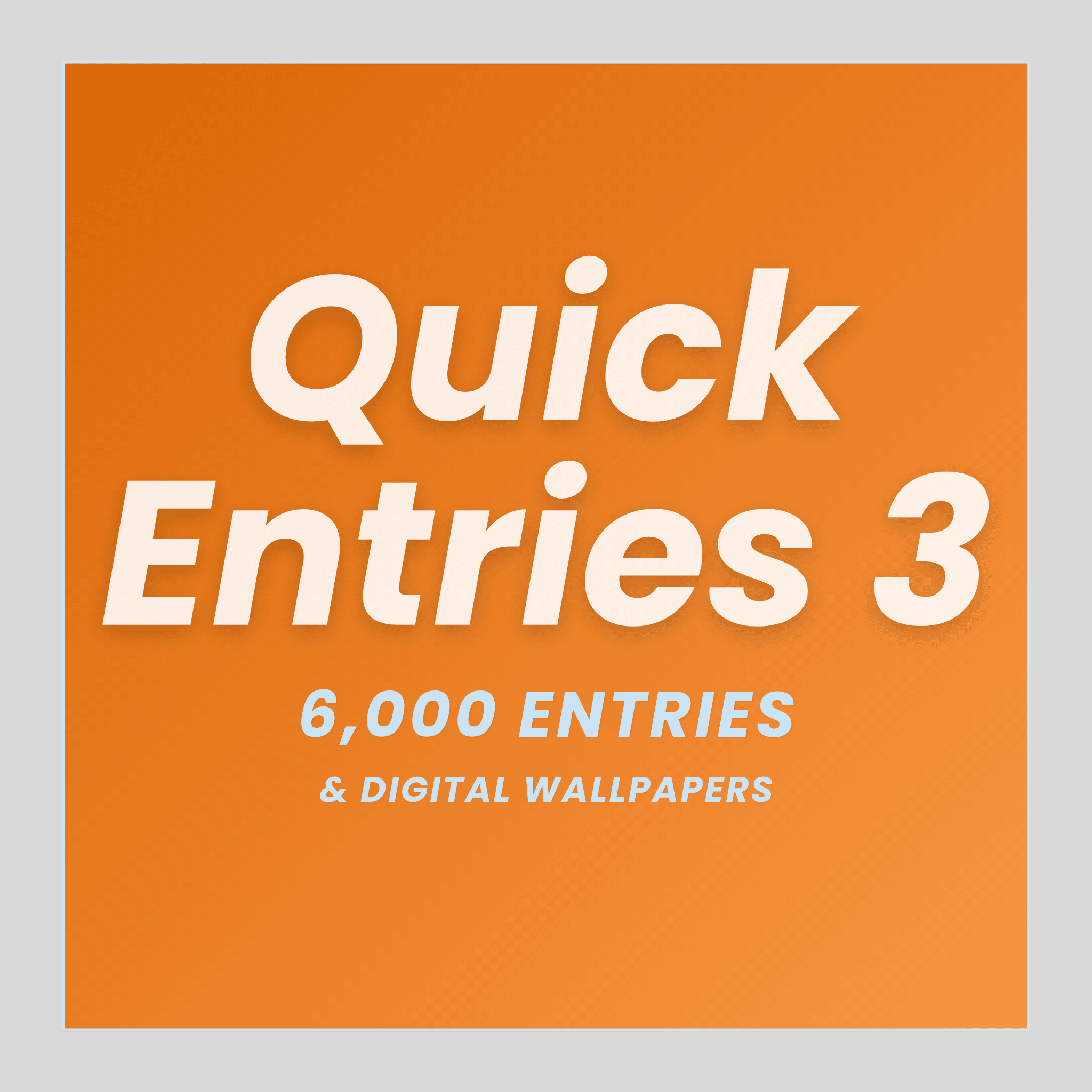 Quick Entries 3