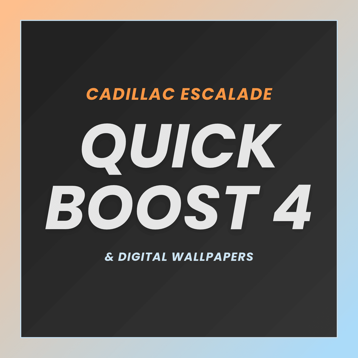 Cadillac Escalade Quick Boost 4