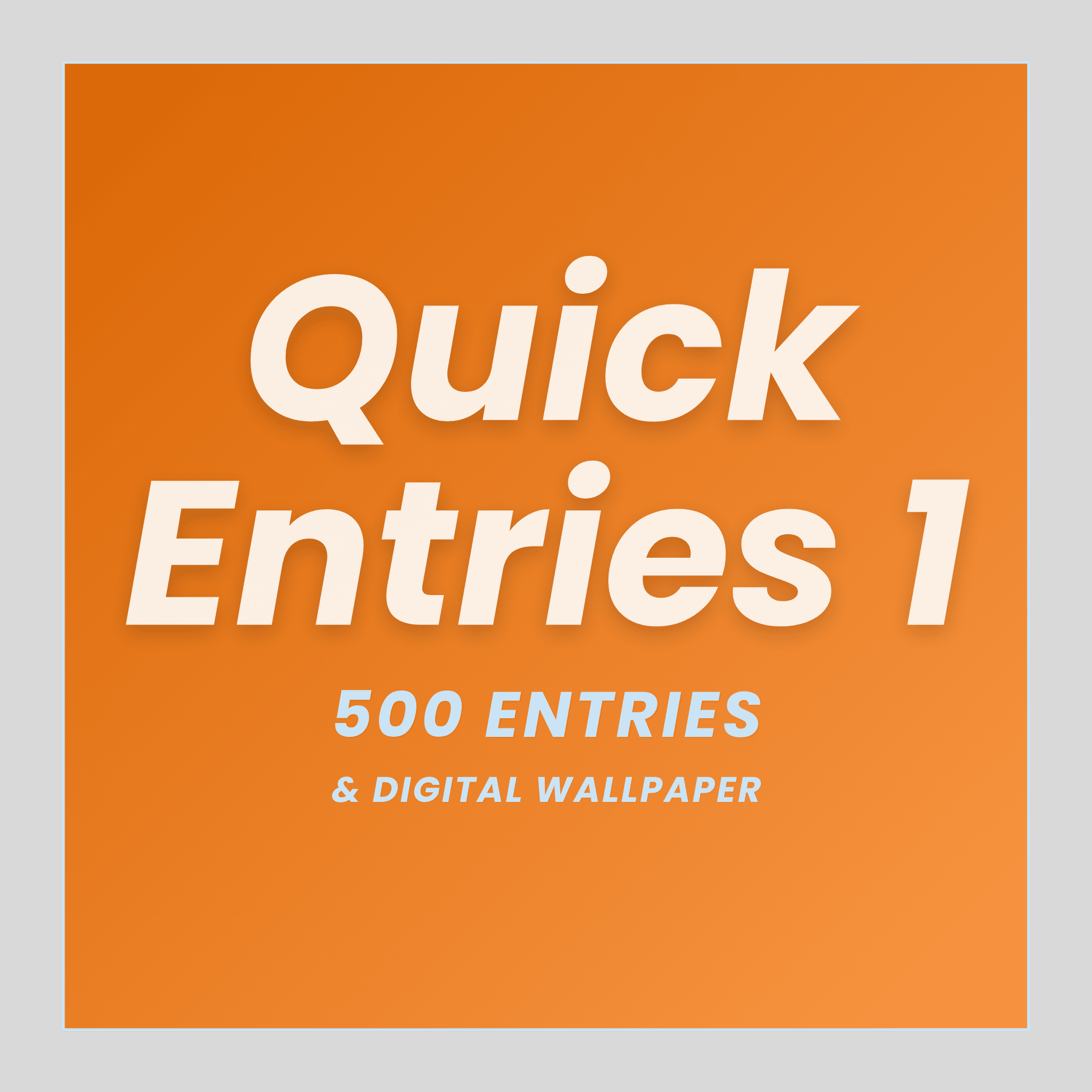 Quick Entries 1